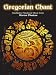 Gregorian Chant: Hortus Musicus [2005]