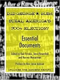 Did George W. Bush Steal America`s 2004 Election?