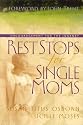 Rest Stops for Single Moms: Encouragement for the Journey