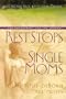 Rest Stops for Single Moms: Encouragement for the Journey