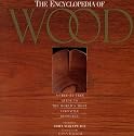 Encyclopedia of Wood: A Tree-By-Tree Guide to the World's Most Valuable Resource
