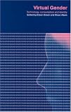 Virtual Gender: Technology, Consumption and Identity Matters