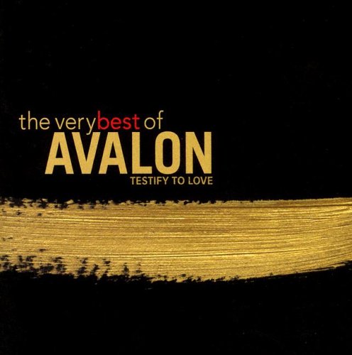 Avalon - The Very Best of Avalon: Testify to Love - Zortam Music