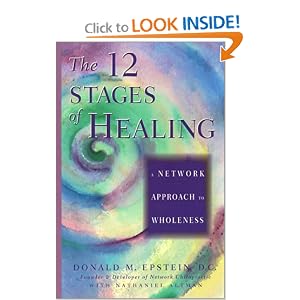 Click here to buy The 12 Stages of Healing: A Network Approach to Wholeness by Donald M. Epstein and Nathaniel Altman.