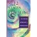 The 12 Stages of Healing: A Network Approach to Wholeness