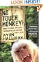 No Touch Monkey!: And Other Travel Lessons Learned Too Late (Adventura Books Series)
