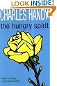 The Hungry Spirit: New Thinking for a New World: Beyond Capitalism - A Quest for Purpose in the Modern World
