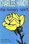 The Hungry Spirit: New Thinking for a New World: Beyond Capitalism - A Quest for Purpose in the Modern World