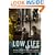 Low Life: Drinking, Drugging, Whoring, Murder, Corruption, Vice and Miscellaneous Mayhem in Old New York