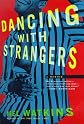 Dancing with Strangers: A Memoir