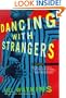 Dancing with Strangers: A Memoir
