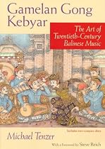 Gamelan Gong Kebyar: The Art of Twentieth-Century Balinese Music (Chicago Studies in Ethnomusicology)