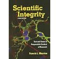 Scientific Integrity: Text and Cases in Responsible Conduct of Research