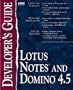 Lotus Notes and Domino 4.5: Developer's Guide (Sams Developer's Guide)