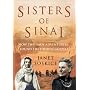 Sisters of Sinai: How Two Lady Adventurers Found the Hidden Gospels: How Two Lady Adventurers Unearthed the Hidden Gospels