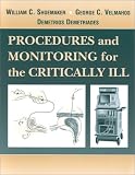 Procedures and Monitoring for the Critically Ill