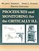 Procedures and Monitoring for the Critically Ill
