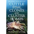 Cuttle Fish, Clones and Cluster Bombs: Preaching, Politics & Ecology
