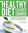 The Healthy Diet Calorie Counter: Includes the Unique Quality Calorie Guide*Measure the Goodness of More Than 600 Foods