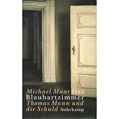 Das Blaubartzimmer: Thomas Mann und die Schuld