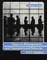 Cases in Management and Organizational Behavior, Vol. 1