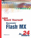 Sams Teach Yourself Macromedia Flash in 24 Hours (Sams Teach Yourself in 24 Hours)