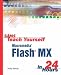 Sams Teach Yourself Macromedia Flash in 24 Hours (Sams Teach Yourself in 24 Hours)