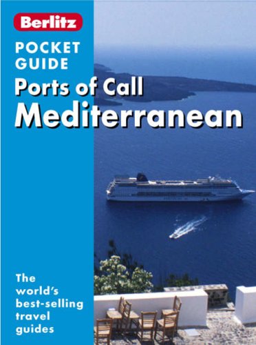 Buy Berlitz Ports of Call Mediterranean (Berlitz Pocket Guide) (Berlitz Pocket Guide) online at Discounted New and Used prices. Delivered to your door with Off-The-Bookshelf.