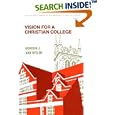 Vision for a Christian College: Essays (Historical Series of the Reformed Church in America) by  Gordon J. Van Wylen