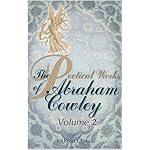 The Poetical Works of Abraham Cowley: Volume 2 book cover