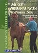 Muskelverspannungen bei Pferden l�sen: Druckpunktsystem und Beziehungstraining
