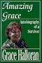Amazing Grace: Autobiography of a Survivor