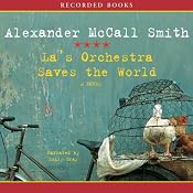 La's Orchestra Saves the World: A Novel | [Alexander McCall Smith]