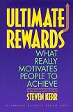 Ultimate Rewards: What Really Motivates People to Achieve (Harvard Business Review Book Series)