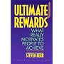 Ultimate Rewards: What Really Motivates People to Achieve (Harvard Business Review Book Series)