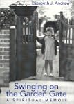 Swinging on the Garden Gate: A Spirit...