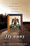 Fly Away: The Great African American Cultural Migrations