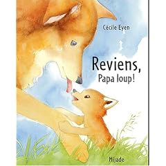 Reviens, Papa loup !
