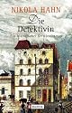 Die Detektivin: Ein historischer Kriminalroman