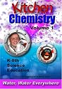 Kitchen Chemistry Vol. 1 - Water, Water, Everywhere
