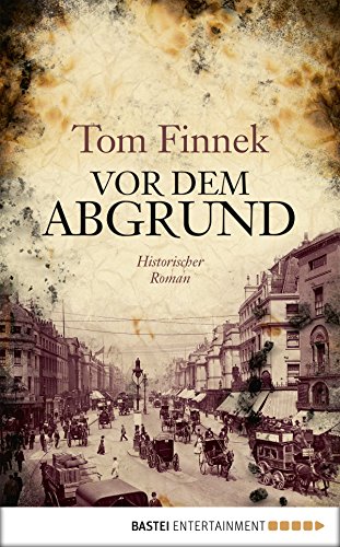 Vor dem Abgrund: Historischer Roman (Klassiker. Historischer Roman. Bastei Lübbe Taschenbücher) (German Edition)