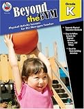Beyond the Gym, Kindergarten: Physical Activity Lessons for the Non-Gym Teacher
