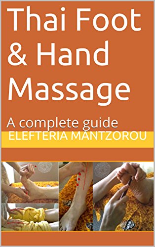 Thai Foot & Hand Massage: A complete guide