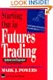 Start Out In Futures Trading: Updated and Expanded