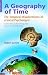 A Geography of Time: The Temporal Misadventures of a Social Psychologist, or How Every Culture Keeps Time Just a Little Bit Differently
