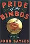 Pride of the Bimbos: A Novel Pride of the Bimbos: A Novel
