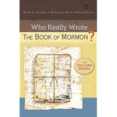 Who Really Wrote the Book of Mormon?: The Spalding Enigma