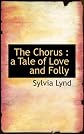 The Chorus: a Tale of Love and Folly