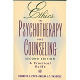 Ethics in Psychotherapy and Counseling: A Practical Guide