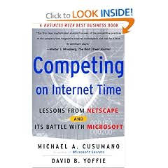 Competing On Internet Time: Lessons From Netscape And Its Battle With Microsoft